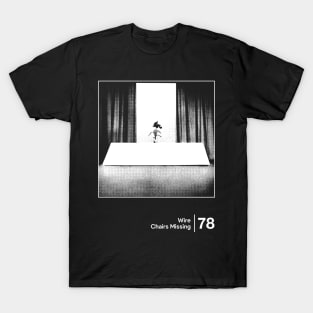 Chairs Missing - Minimal Graphic Design Tribute T-Shirt